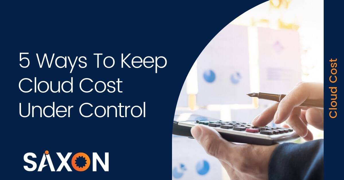 5 Ways To Keep Cloud Cost Under Control