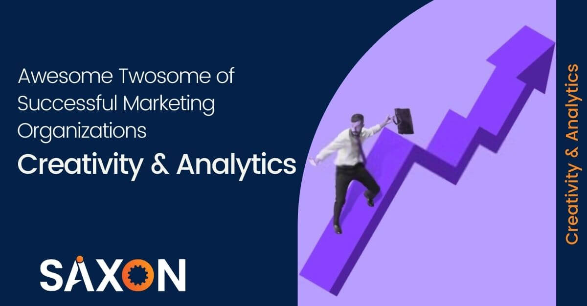 Awesome Twosome of Successful Marketing Organizations – Creativity & Analytics