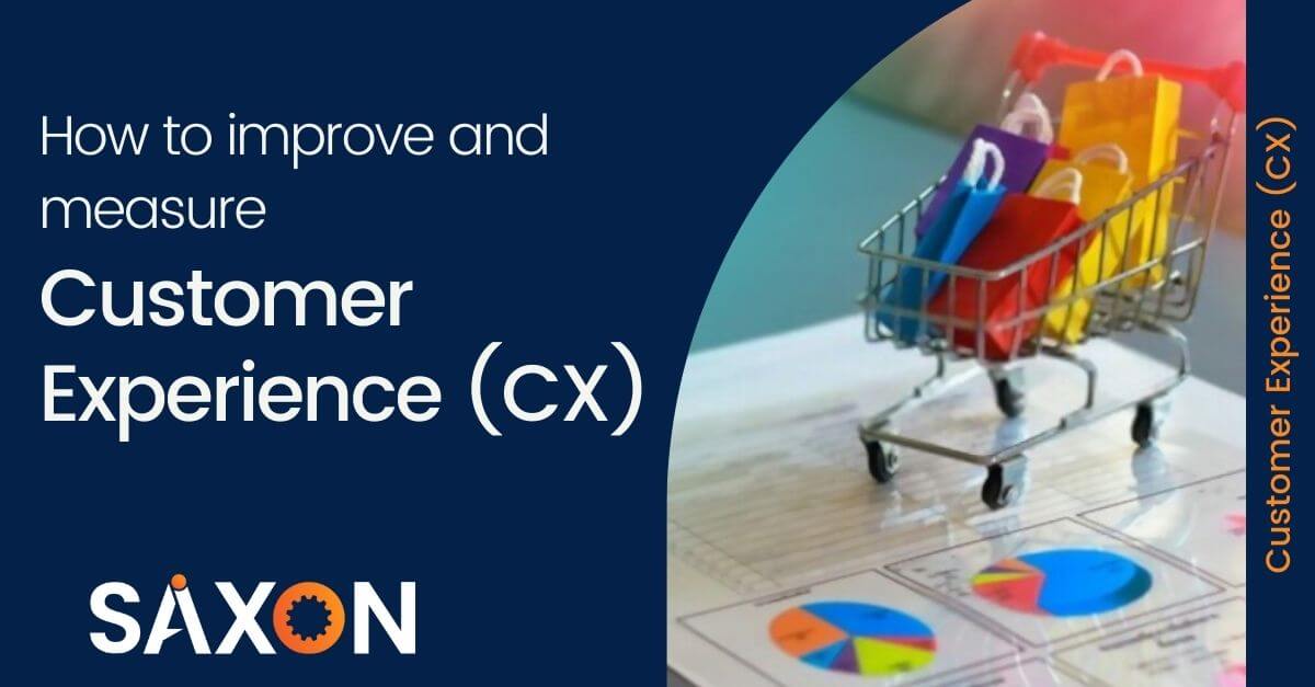 How to improve and measure customer experience (CX)