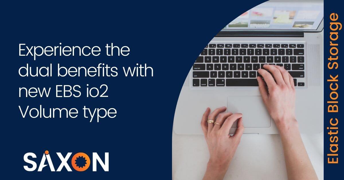 Experience the Dual benefits with new EBS io2 Volume type