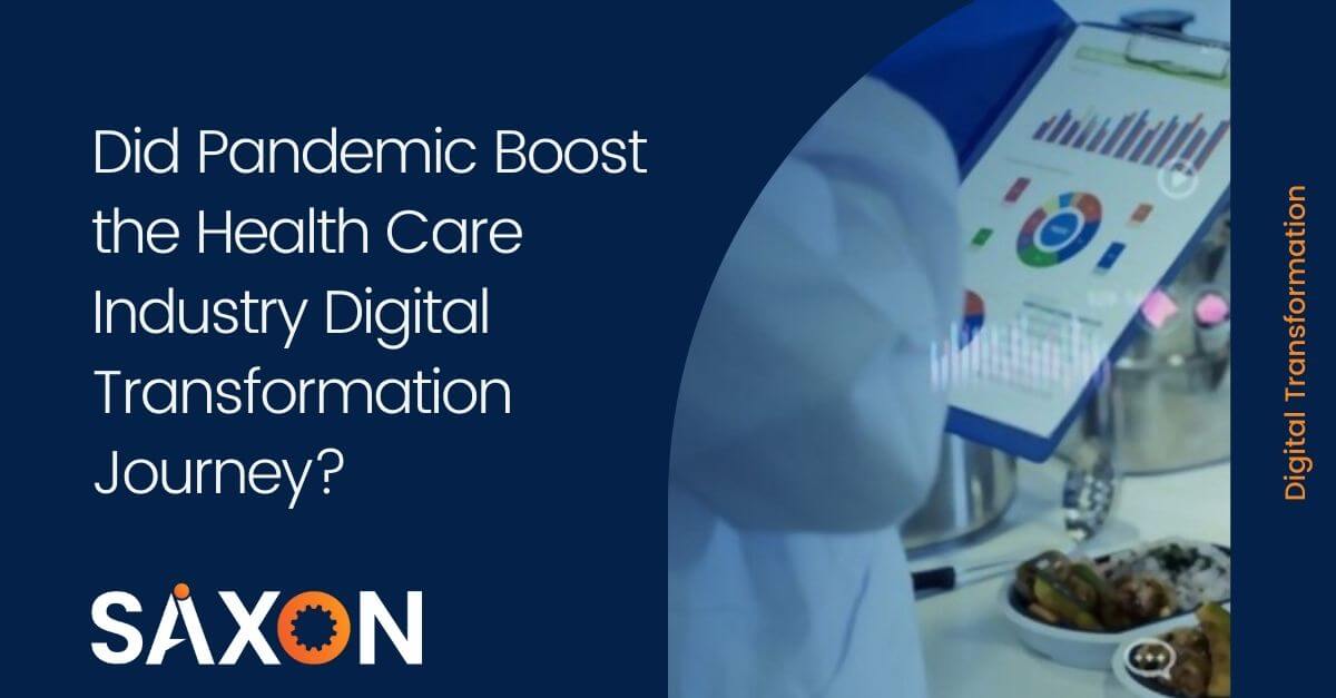Did Pandemic Boost the Health Care Industry Digital Transformation Journey?