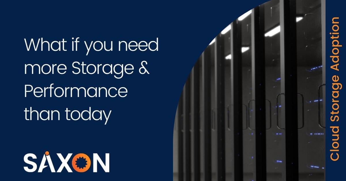 What if you need more Storage & Performance than today