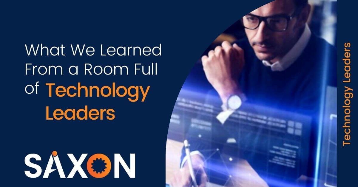 What We Learned From a Room Full of Technology Leaders