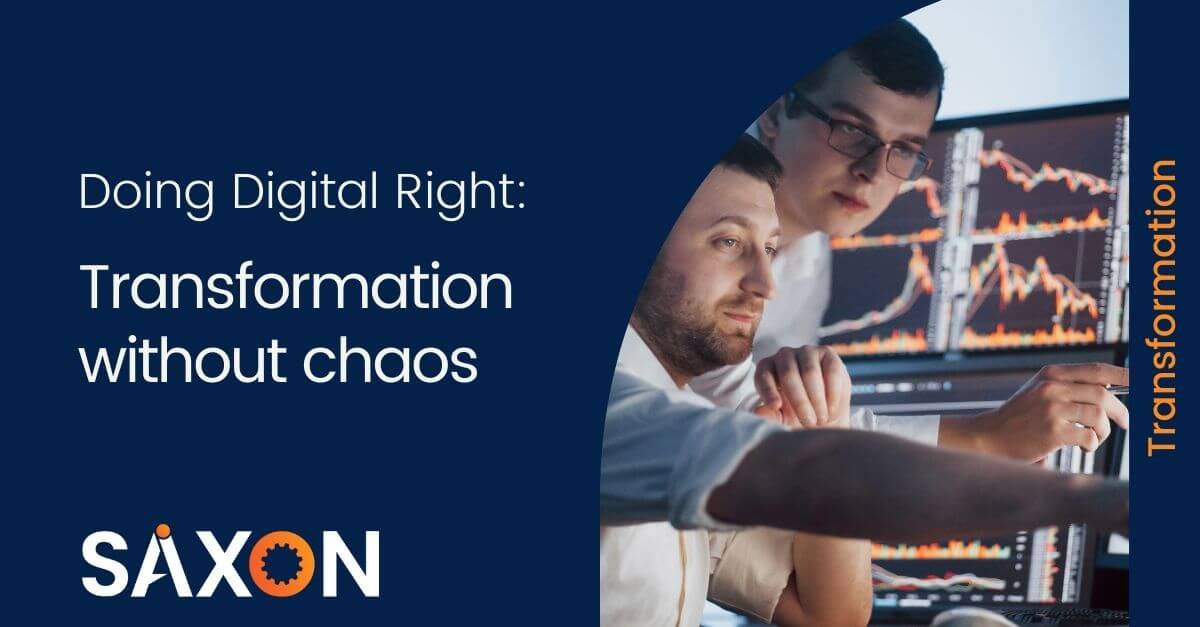 Doing Digital Right: Transformation without chaos