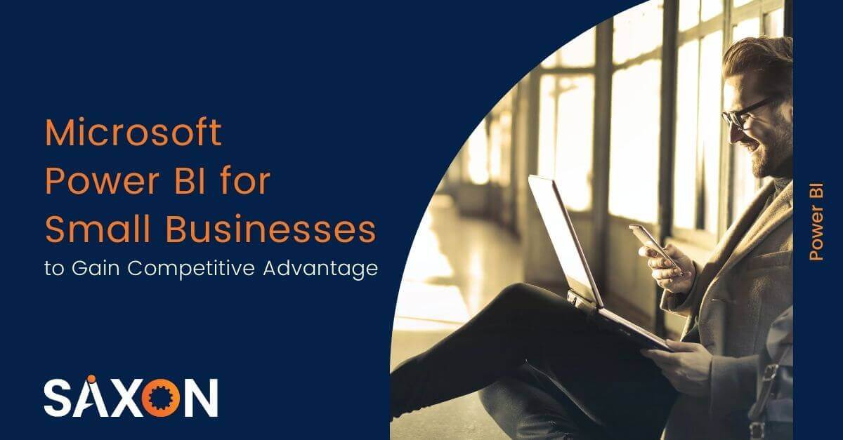 Microsoft Power BI for Small Businesses to Gain Competitive Advantage