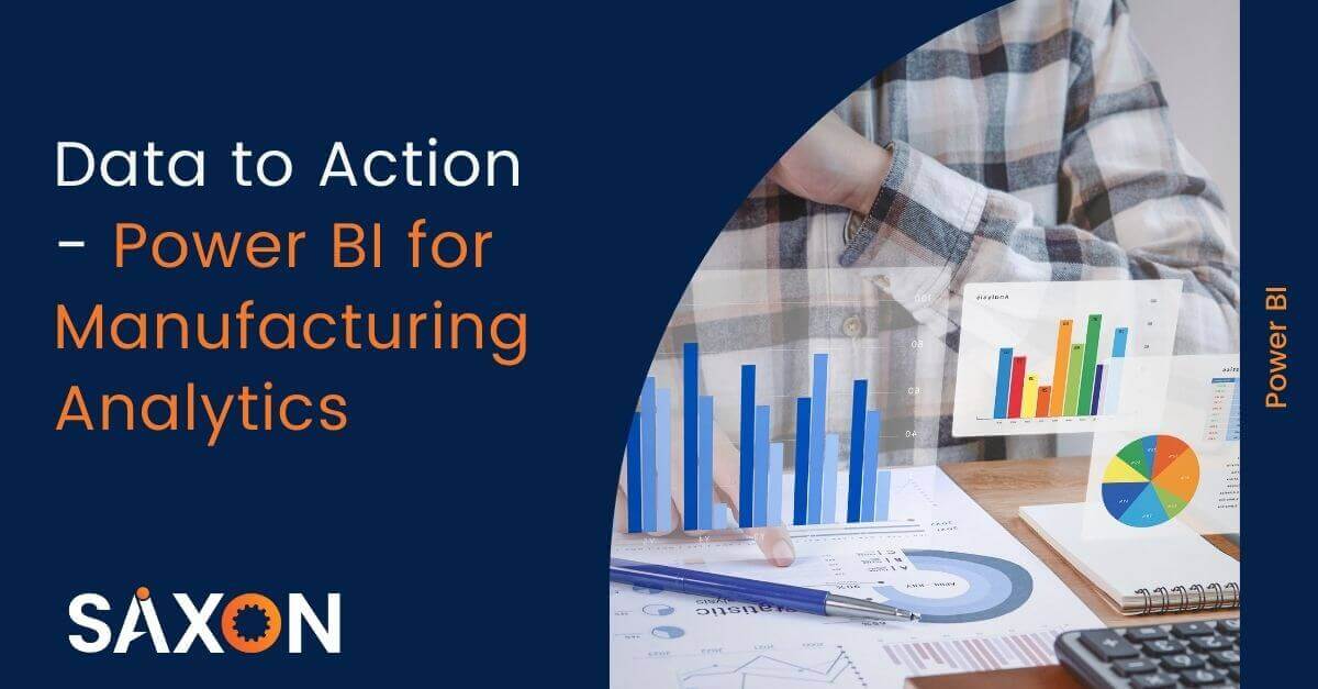 Data to Action – Power BI for Manufacturing Analytics