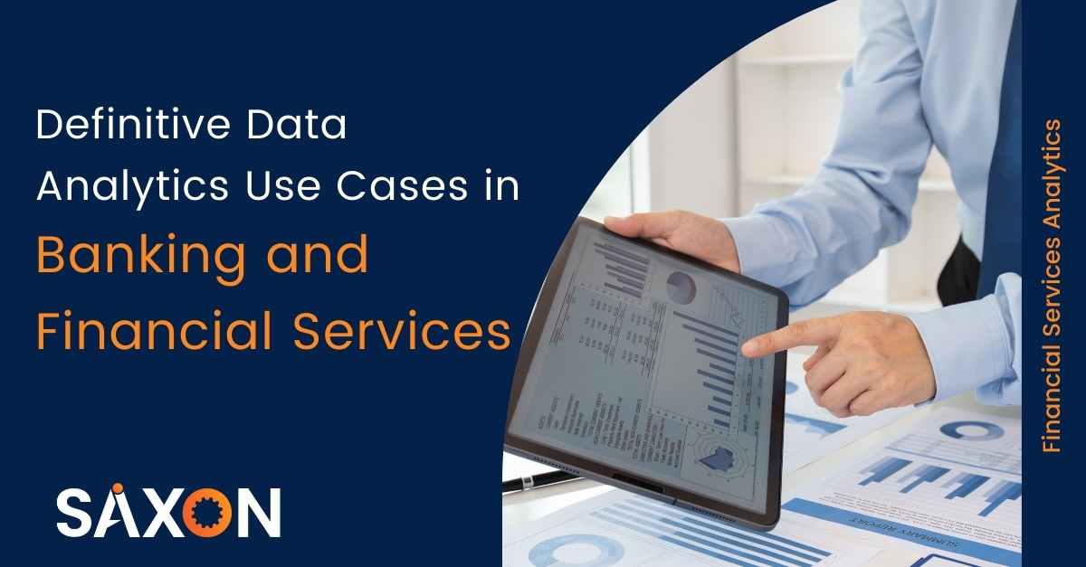 The 6 Definitive Data Analytics Use Cases in Banking and Financial Services