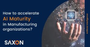 Accelerate AI Maturity in Manufacturing