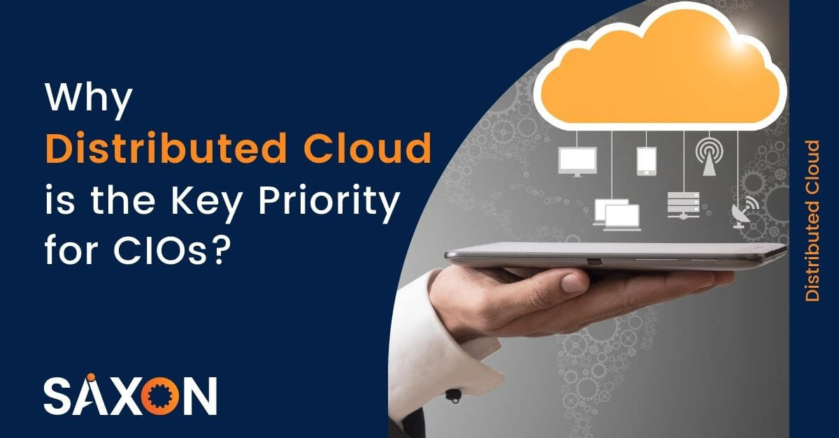 Why Distributed Cloud is the Key Priority for CIOs?