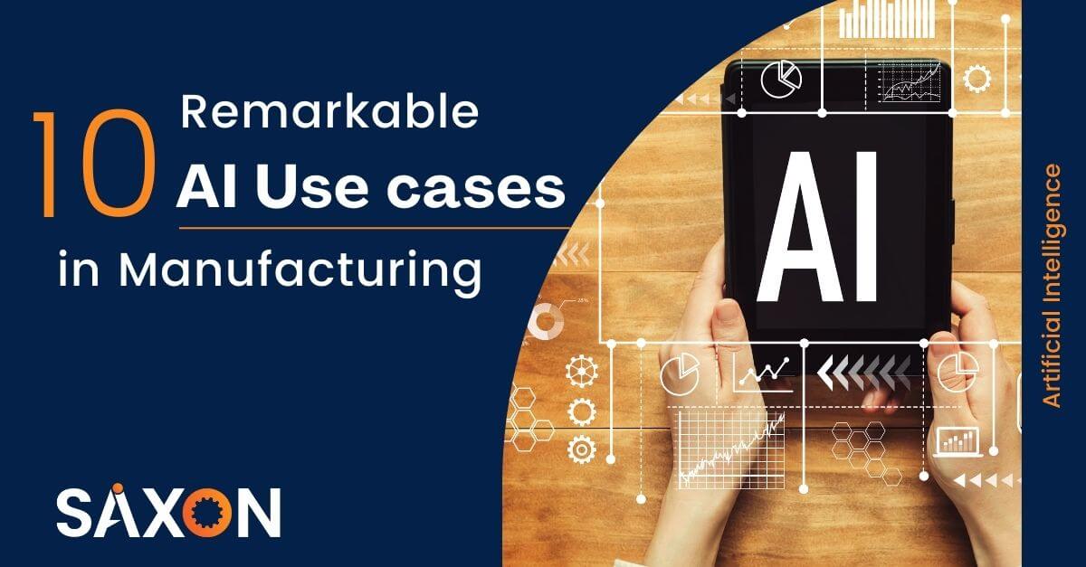 AI Use cases in Manufacturing | Saxon AI