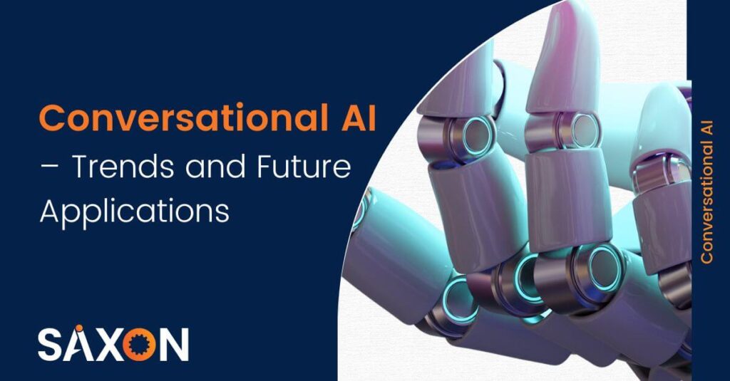 Conversational AI – Trends and Future Applications