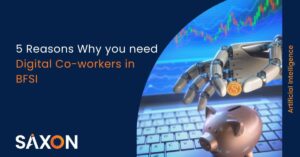 Digital co-workers in BFSI | Saxon AI