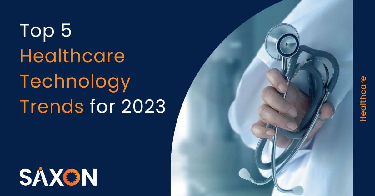 Healthcare technology trends | Saxon AI