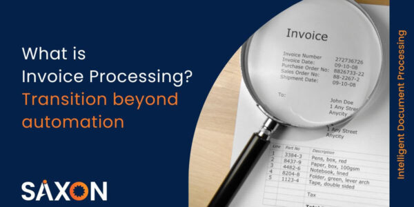 What is Invoice Processing | Saxon AI