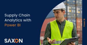 Supply Chain Analytics with Power BI - Saxon AI