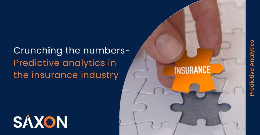 Crunching the numbers – Predictive analytics in the insurance industry