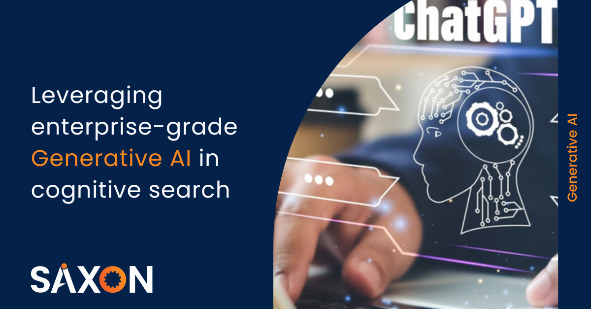 Leveraging enterprise-grade generative AI in cognitive search-Saxon AI