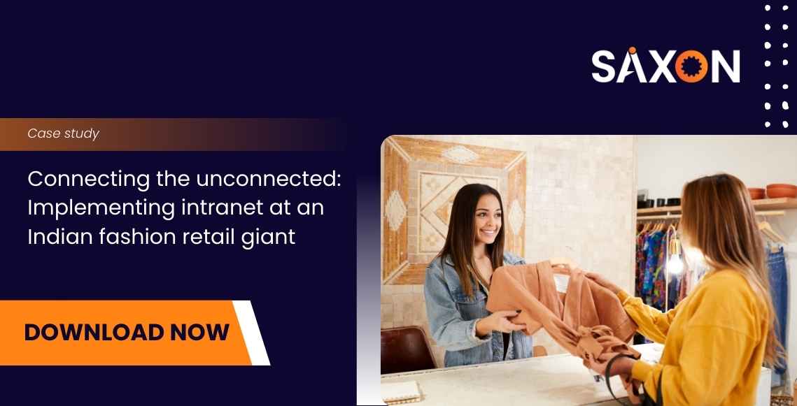 Connecting-the-unconnected-Implementing-intranet-at-an-Indian-fashion-retail-giant