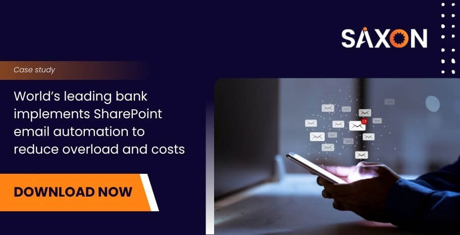 Worlds-leading-bank-implements-SharePoint-email-automation-to-reduce-overload-and-costs