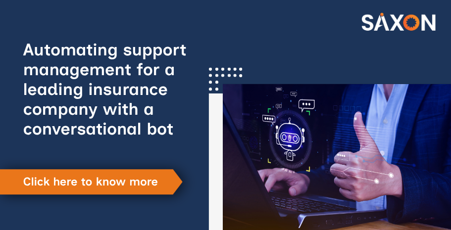 Automating support management for a leading insurance company with a conversational bot