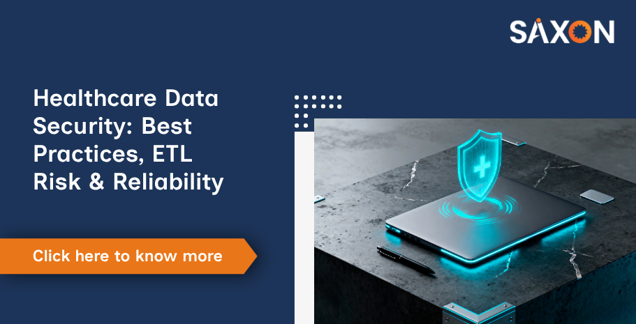 Healthcare Data Security_ Best Practices, ETL Risk & Reliability