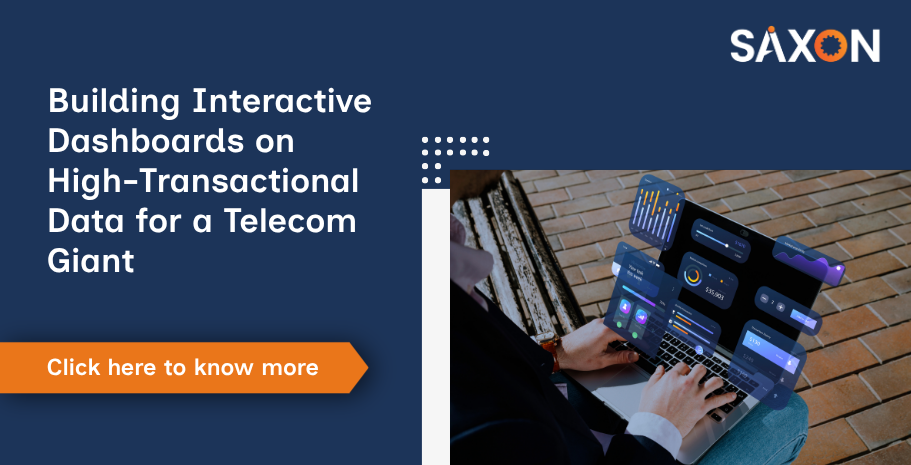 Building Interactive Dashboards on High-Transactional Data for a Telecom Giant 