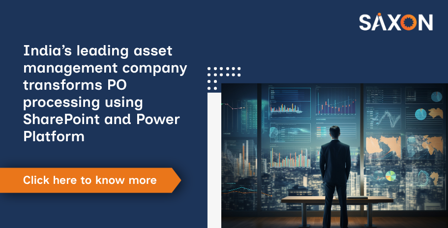India’s leading asset management company transforms PO processing using SharePoint and Power Platform