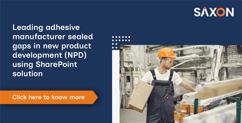 Leading adhesive manufacturer sealed gaps in new product development (NPD) using SharePoint solution