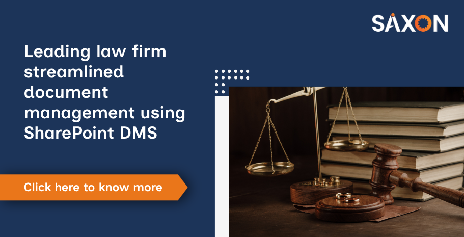 Leading law firm streamlined document management using SharePoint DMS
