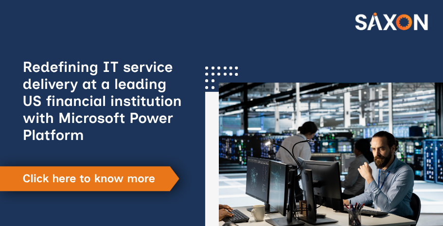 Redefining IT service delivery at a leading US financial institution with Microsoft Power Platform
