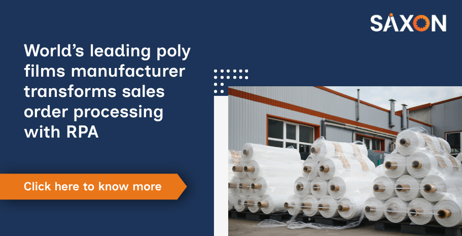 World’s leading poly films manufacturer transforms sales order processing with RPA