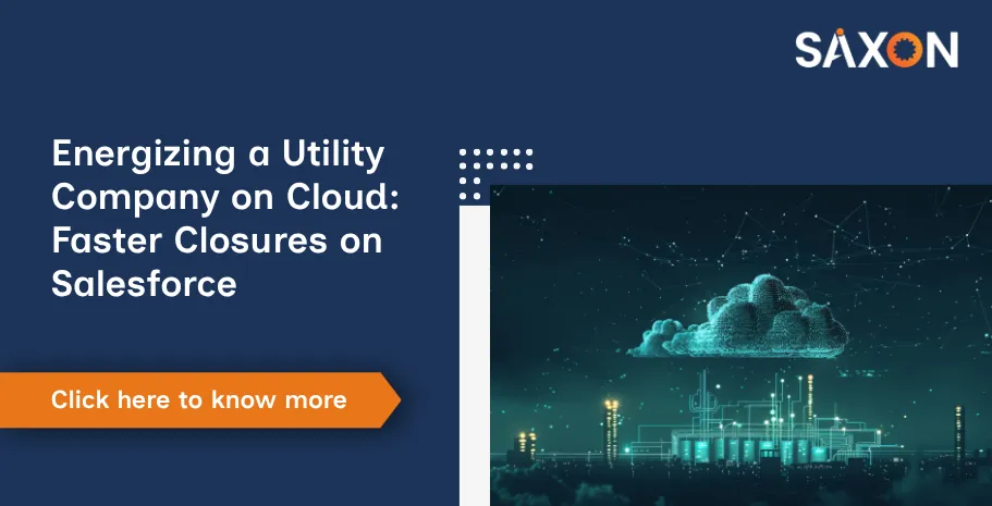 Energizing-a-Utility-Company-on-Cloud_-Faster-Closures-on-Salesforce